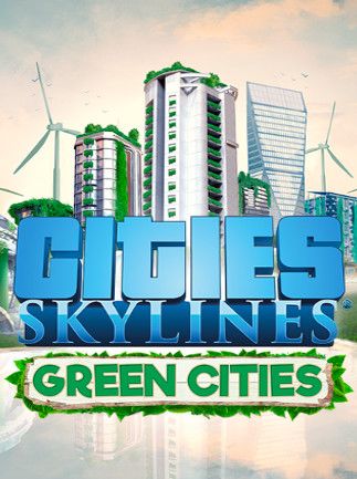 Cities: Skylines + Green Cities Key Steam GLOBAL