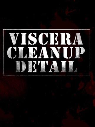 Viscera Cleanup Detail Complete Steam Gift GLOBAL